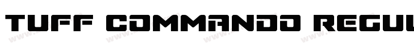 tuff commando Regul字体转换 tuff commando Regul字体转换